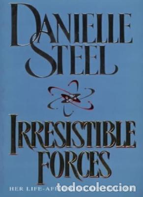 Libros: IRRESISTIBLE FORCES - DANIELLE STEEL - Foto 1
