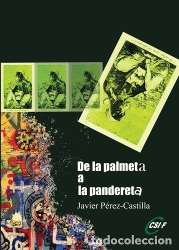 Libros: DE LA PALMETA A LA PANDERETA - JAVIER PEREZ-CASTILLA ALVAREZ - Foto 1