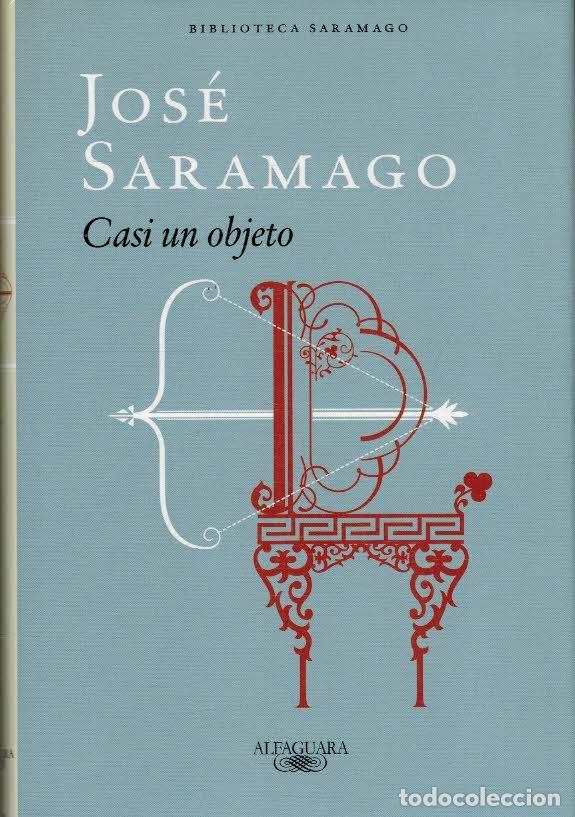Libros: CASI UN OBJETO - JOSE SARAMAGO - Foto 1