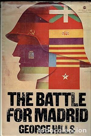 Libri di seconda mano: THE BATTLE FOR MADRID - GEORGE HILL