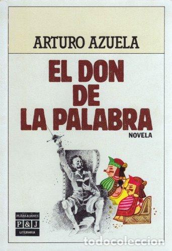 Libros: EL DON DE LA PALABRA - ARTURO AZUELA - Foto 1