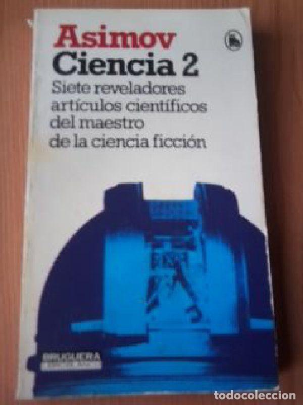 Libros: ASIMOV CIENCIA 2 - ISAAC ASIMOV - Foto 1