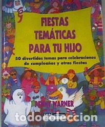 Libros: FIESTAS TEMATICAS PARA TU HIJO - PENNY WARNER - Foto 1