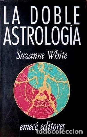 Libros: LA DOBLE ASTROLOGIA - SUZANNE WHITE - Foto 1