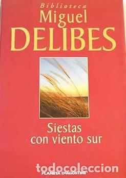 Libros: SIESTAS CON VIENTO SUR - MIGUEL DELIBES - Foto 1