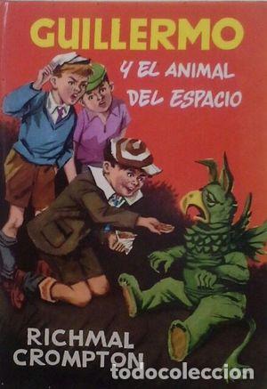 Libros: GUILLERMO Y EL ANIMAL DEL ESPACIO - RICHMAL CROMPTON - Foto 1