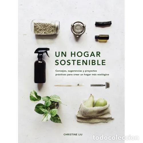 Libros: UN HOGAR SOSTENIBLE - LIU, CHRISTINE - Foto 1