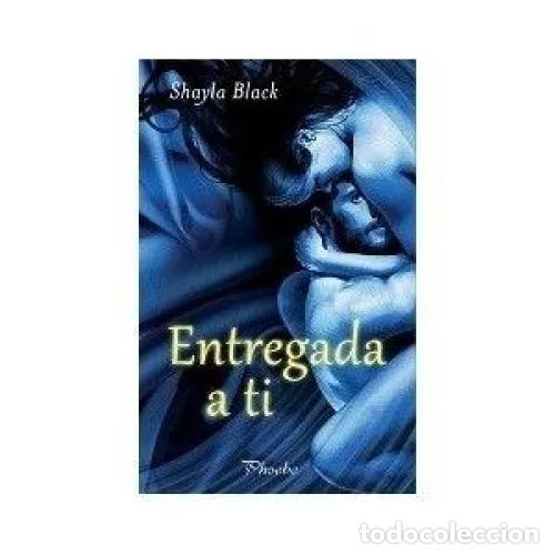 Libros: ENTREGADA A TI - BLACK, SHAYLA - Foto 1