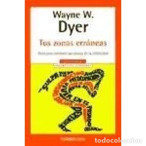 Libros: TUS ZONAS ERR&Oacute;NEAS - DYER, WAYNE W. - Foto 1