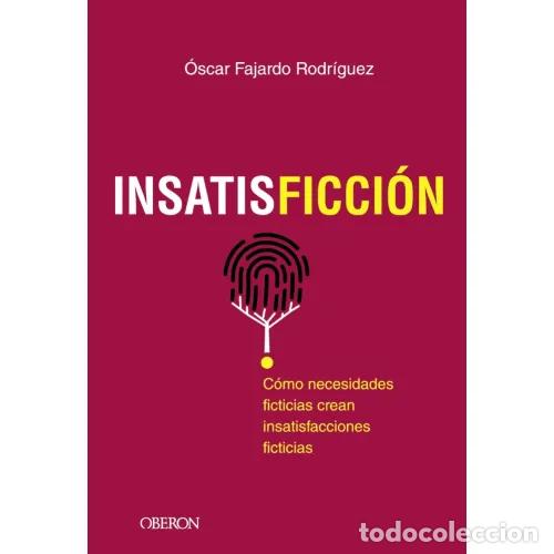 Libros: INSATISFICCI&Oacute;N - FAJARDO RODR&Iacute;GUEZ, &Oacute;SCAR - Foto 1