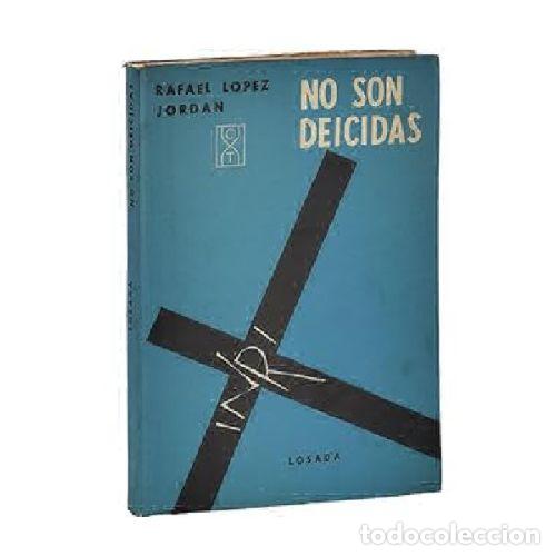 Libri di seconda mano: NO SON DEICIDAS - L&Oacute;PEZ JORD&Aacute;N, RAFAEL