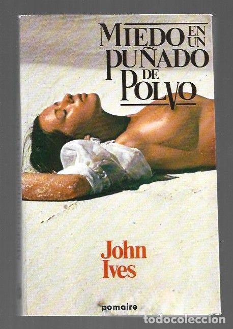 Libros: MIEDO EN UN PU&Ntilde;ADO DE POLVO - IVES, JOHN - Foto 1