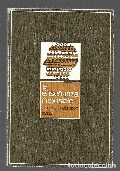 Libros: ENSE&Ntilde;ANZA IMPOSIBLE - LA - NATANSON, JACQUES J. - Foto 1