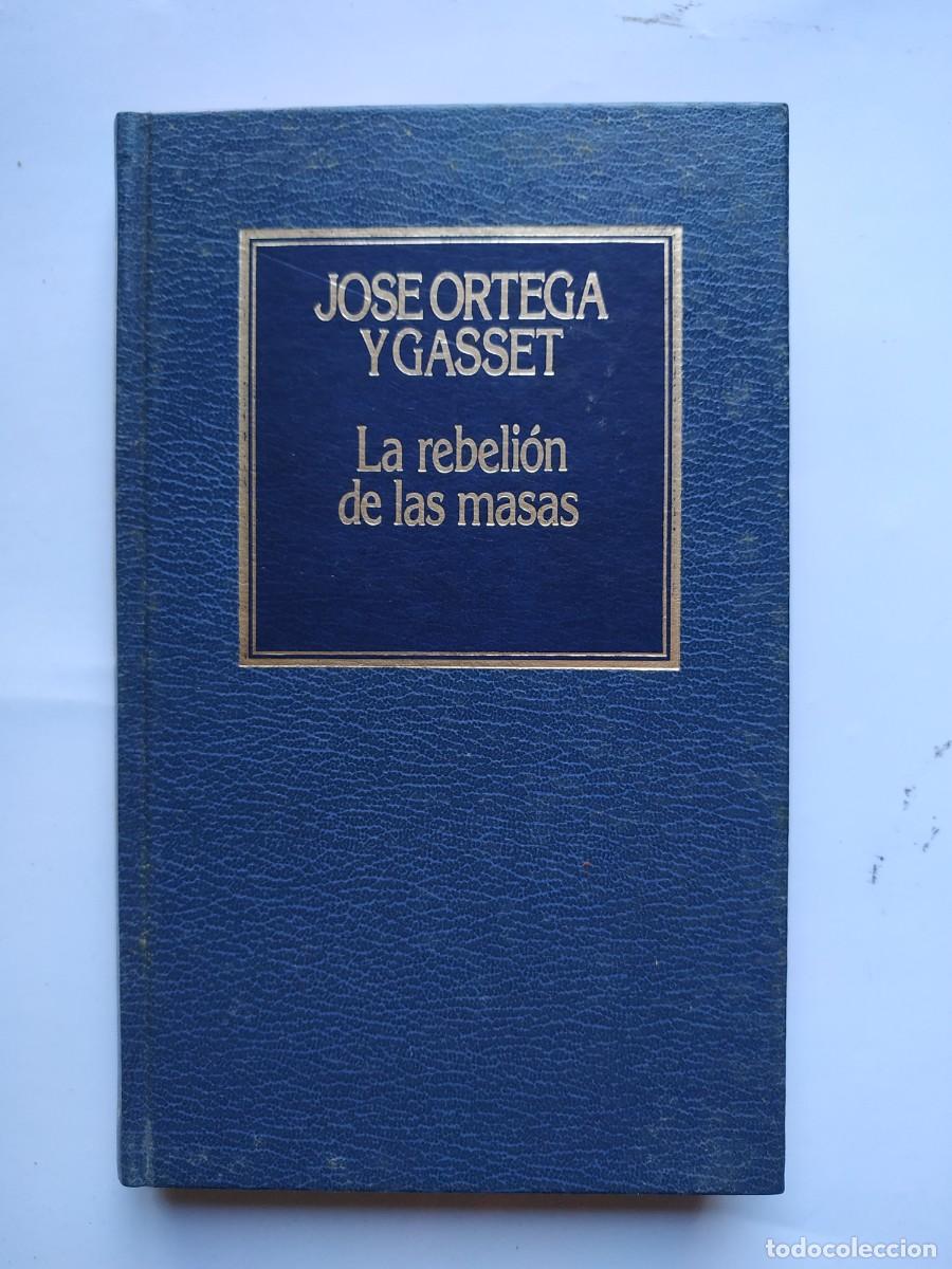 Libros: LIBRO LA REBELION DE LAS MASAS JOSE ORTEGA Y GASSET - Foto 1