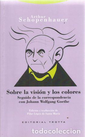 Libros: SOBRE LA VISION Y LOS COLORES - SCHOPENHAUER, ARTHUR - Foto 2
