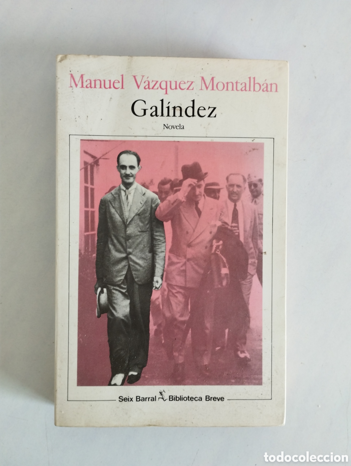 Libros: LIBRO GALINDEZ MANUEL V&Aacute;ZQUEZ MONTALB&Aacute;N 1&deg; EDICI&Oacute;N 1990