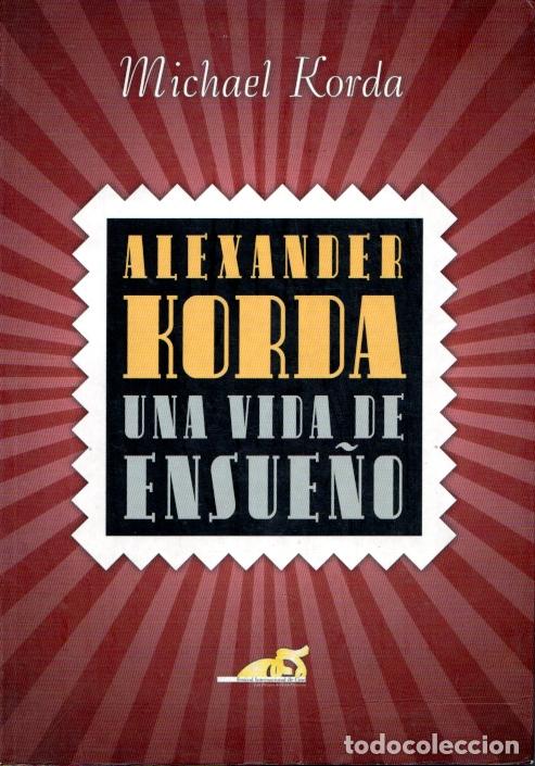 Libros: UNA VIDA DE ENSUE&Ntilde;O - MICHAEL KORDA - Foto 1
