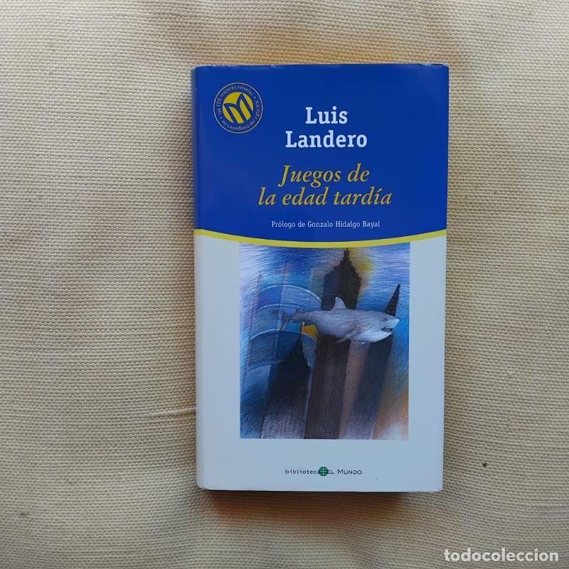 Libros: Juegos de la edad tard&iacute;a - Luis Landero - Foto 1