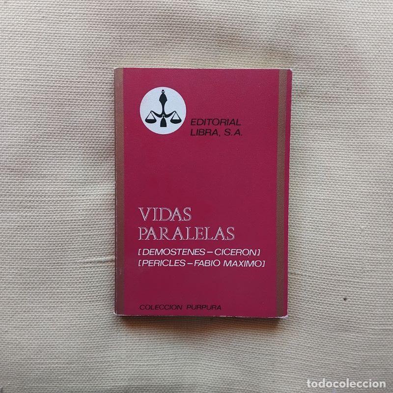 Libros: Vidas paralelas (Dem&oacute;stenes-Cicer&oacute;n / Pericles-Fabio M&aacute;ximo) - Plutarco - Foto 1