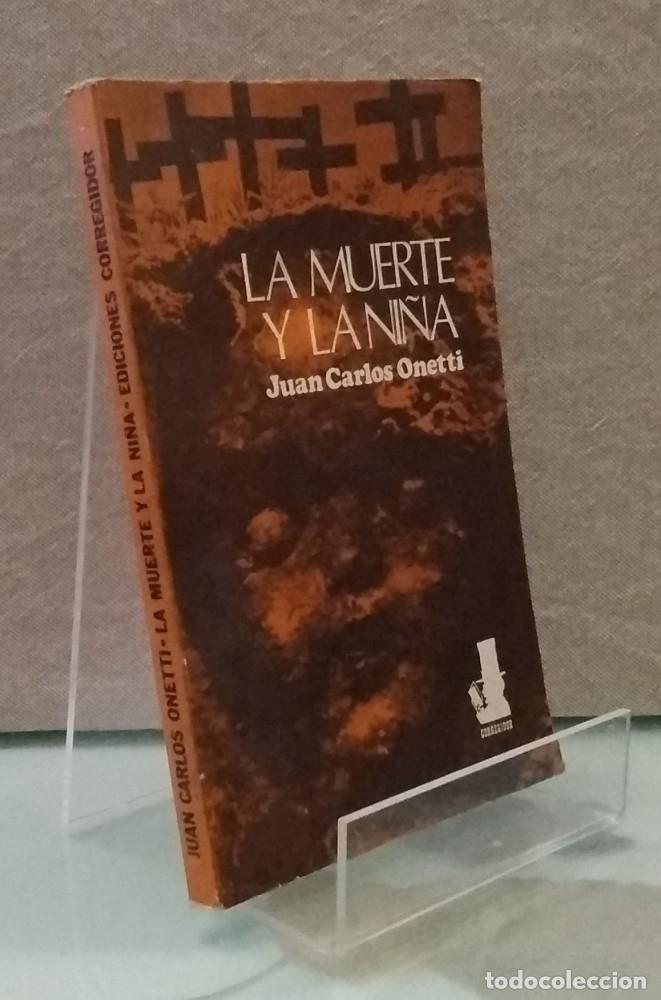 Libros: La muerte y la ni&ntilde;a - Juan Carlos Onetti - Foto 1