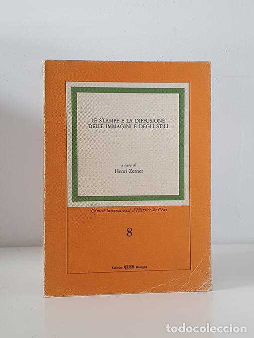 Libros: Le Stampe e la Diffusione delle Immagini e degli Stili. - Zerner, Henri (Ed.). - Foto 1