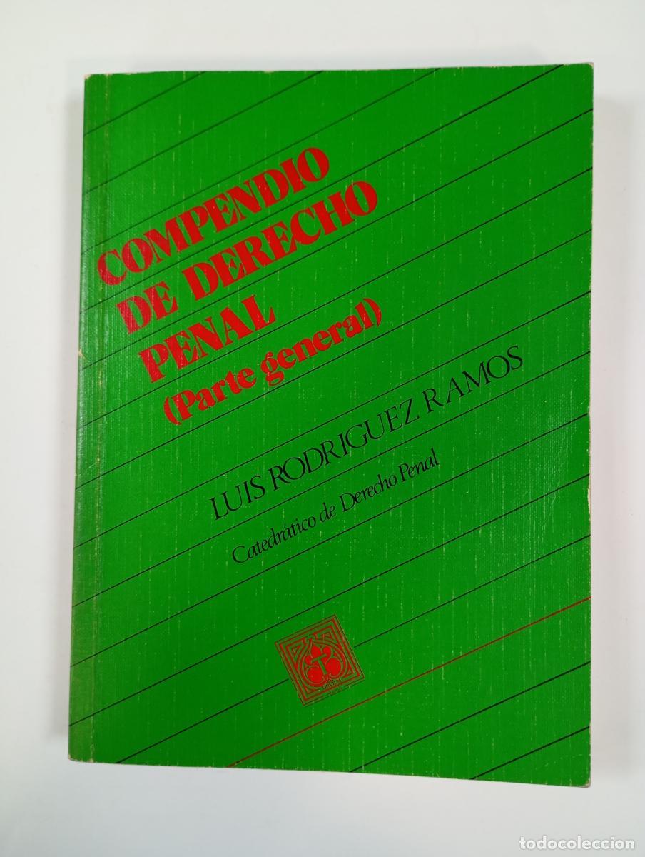 Libros: Compendio de Derecho Penal. Parte general. - Luis Rodr&iacute;guez Ramos. TDK73 - Foto 1