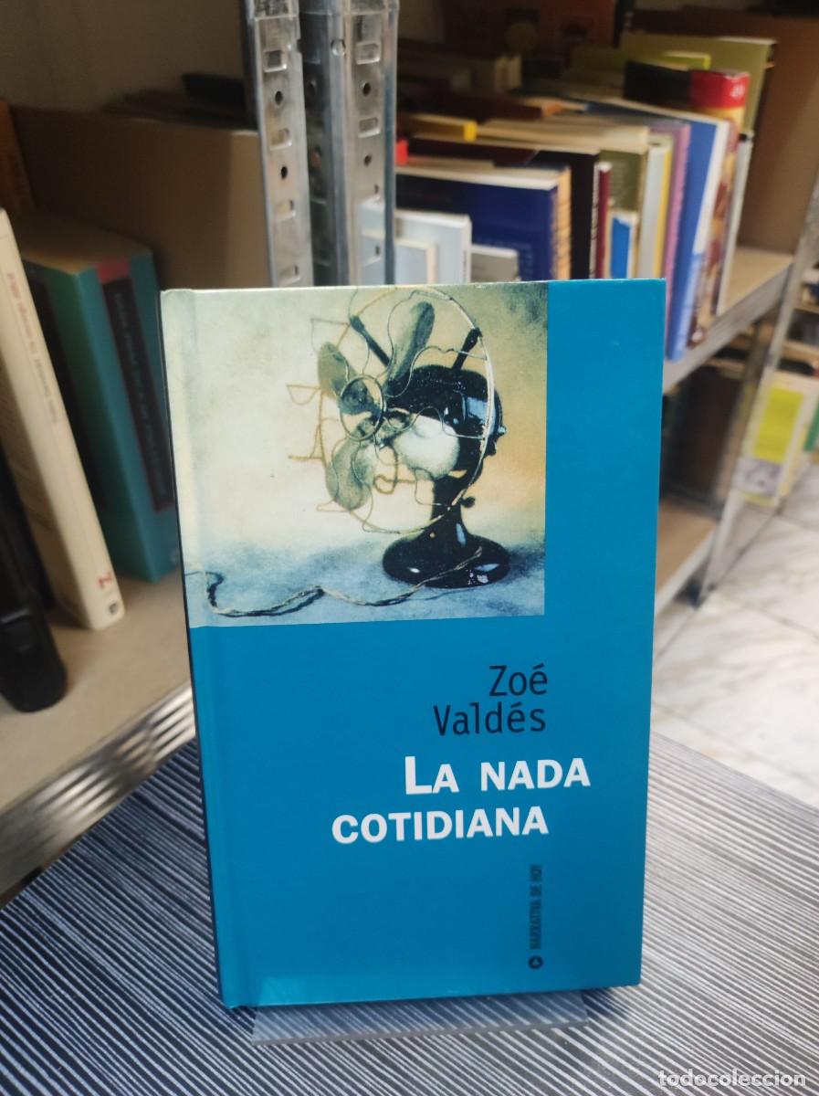 Libros: LA NADA COTIDIANA ZOE VALDES - Foto 1