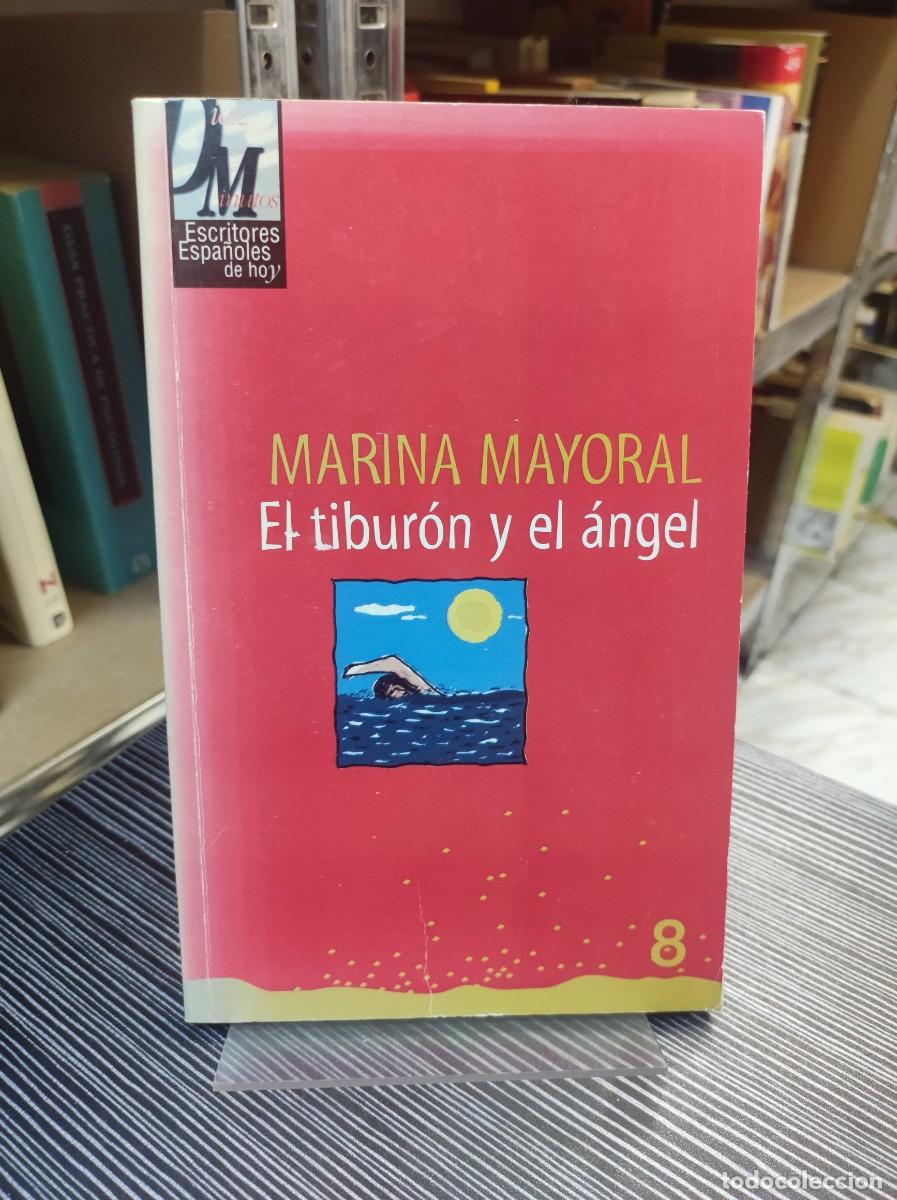 Libros: EL TIBURON Y EL ANGEL MARINA MAYORAL - Foto 1