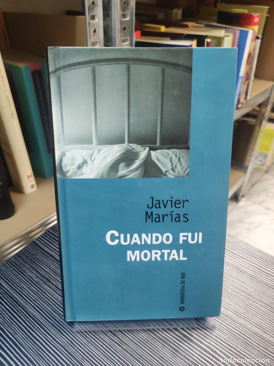 Libros: CUANDO FUI MORTAL JAVIER MARIAS - Foto 1