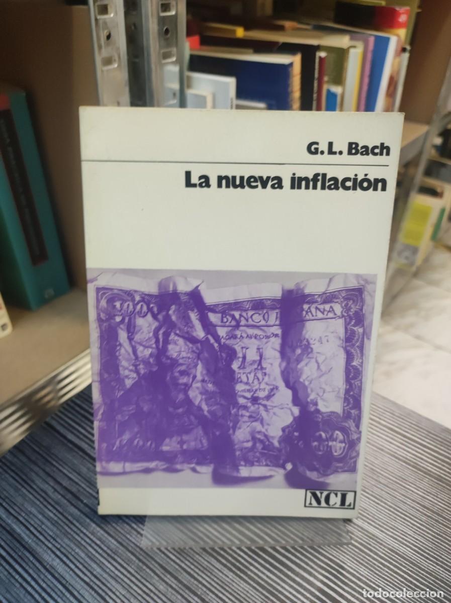 Libros: LA NUEVA INFLACI&Oacute;N - G. L. BACH - Foto 1