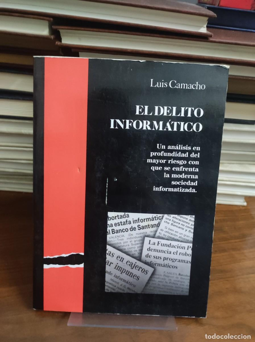 Libros: El delito inform&aacute;tico. - Luis Camacho Losa - Foto 1