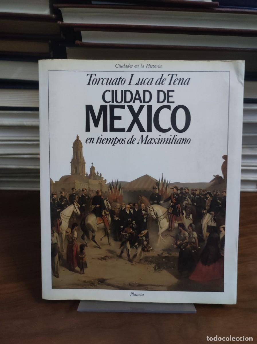 Libros: CIUDAD DE MEXICO TORCUATO LUCA DE TENA - Foto 1