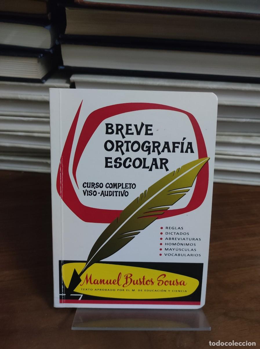Libros: BREVE ORTOGRAF&Iacute;A ESCOLAR curso Manuel Bustos Sousa - Foto 1