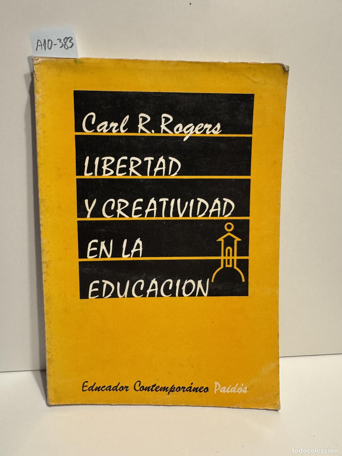 Libros: ROGERS, Carl R. - Libertad y Creatividad en la Educaci&oacute;n. - Foto 1