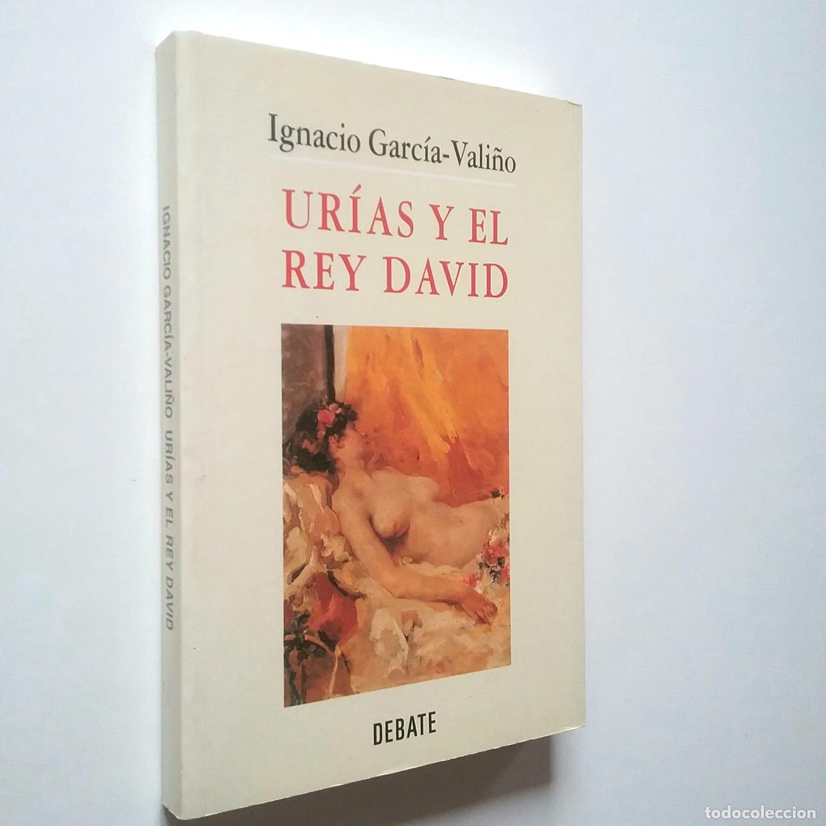 Libros: Ignacio Garc&iacute;a-Vali&ntilde;o - Ur&iacute;as y el rey David - Foto 1