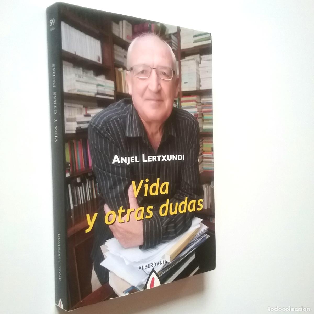 Libros: Anjel Lertxundi - Vida y otras dudas - Foto 1