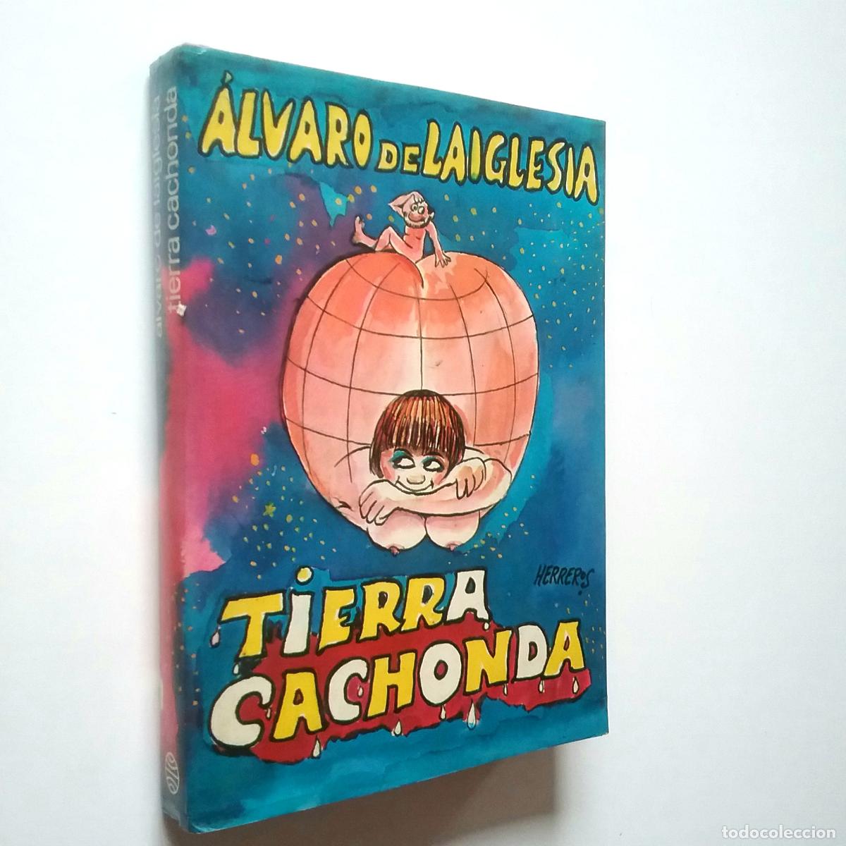 Libros: &Aacute;lvaro de Laiglesia - Tierra cachonda - Foto 1
