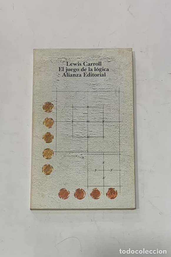 Libros: CARROLL, Lewis. - El juego de la l&oacute;gica y otros escritos. - Foto 1