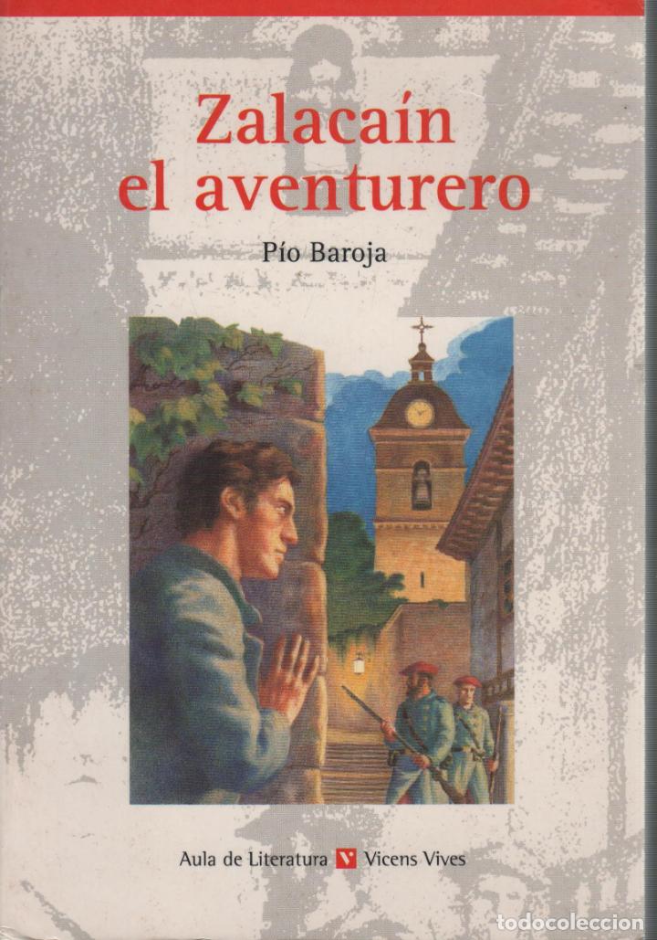 Libros: ZALACAIN EL AVENTURERO. Baroja, Pio- EDITORIAL: Vicens Vives - Baroja, Pio-