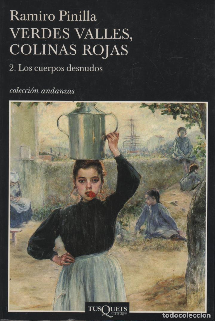 Libros: VERDES VALLES, COLINAS ROJAS. 2. LOS CUERPOS DESNUDOS. PINILLA, RAMIRO - EDITORIAL: Tusquets - PINIL