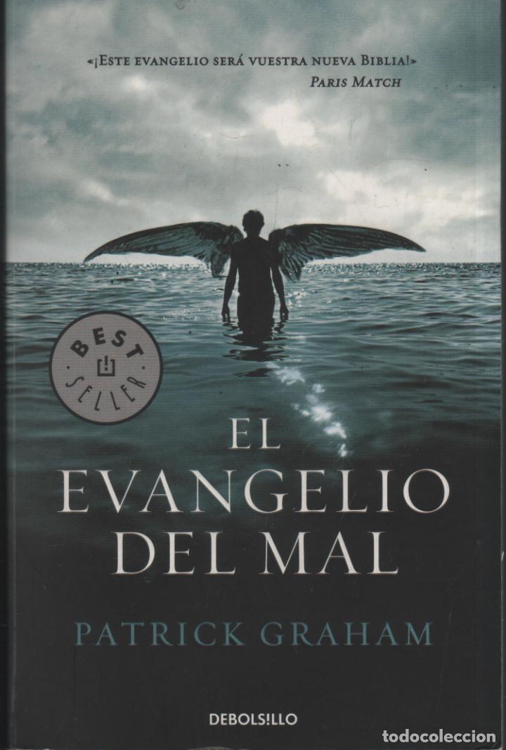 Libros: EL EVANGELIO DEL MAL GRAHAM, PATRICK - EDITORIAL: Debolsillo - GRAHAM, PATRICK -