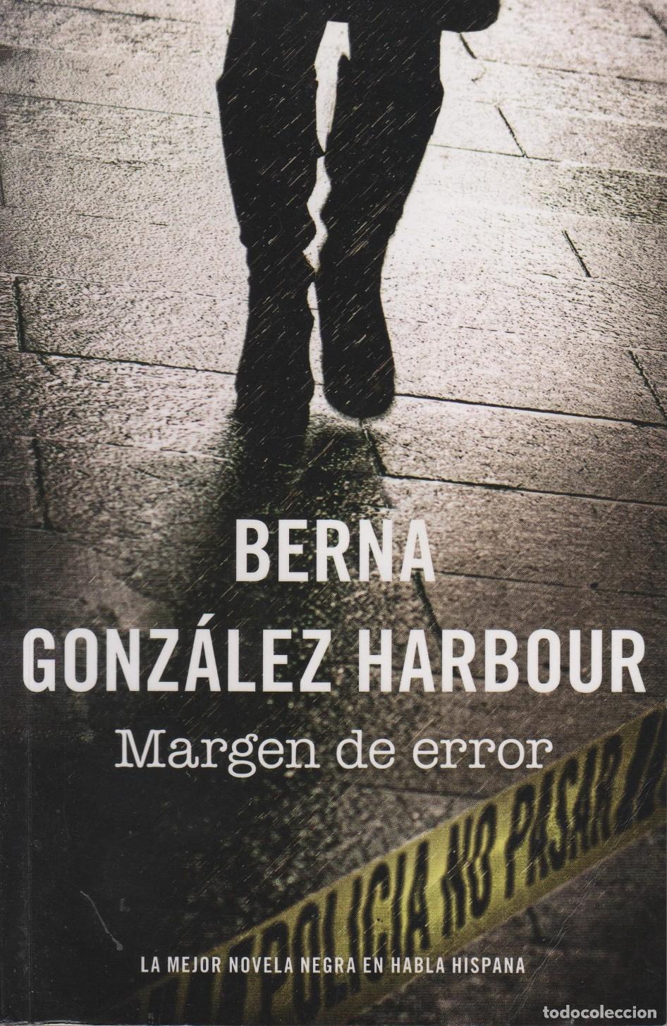 Libros: MARGEN DE ERROR GONZ&Aacute;LEZ HARBOUR, BERNA - EDITORIAL: RBA - GONZ&Aacute;LEZ HARBOUR, BERNA -