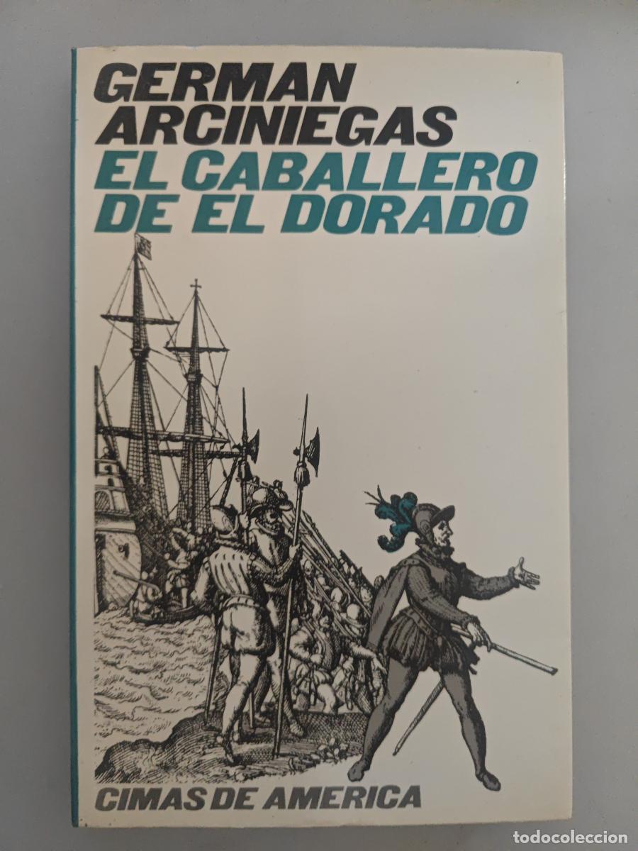 Libros: El caballero de el dorado. - German Arciniegas. TDK854 - Foto 1