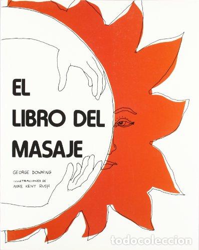 Libros: El libro del masaje. - Downing, George. TDK849 - Foto 1