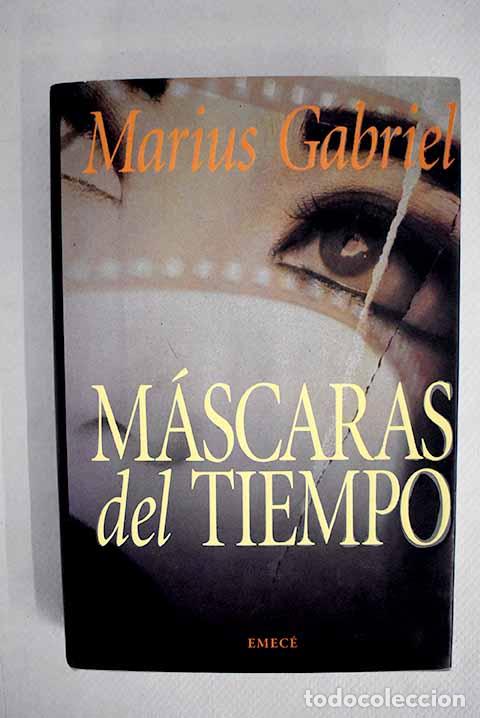 Libros: M&aacute;scaras del tiempo: Gabriel, Marius.- Gabriel, Marius - Foto 1