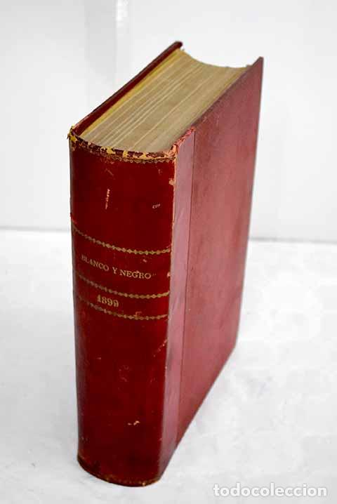 Libros: Blanco y negro: revista ilustrada. A&ntilde;o 1899 - Foto 1