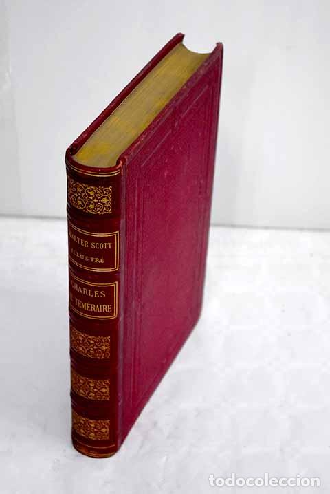 Libros: Charles de T&eacute;m&eacute;raire.- Scott, Walter - Foto 1