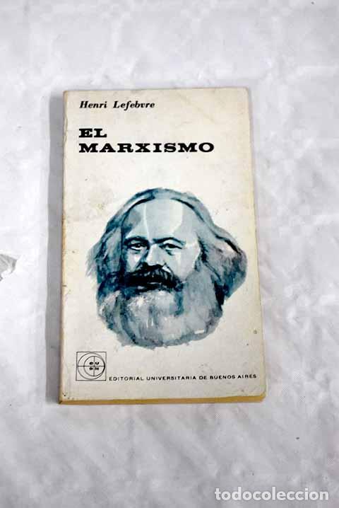 Libros: El marxismo: Lefebvre, Henri.- Lefebvre, Henri - Foto 1