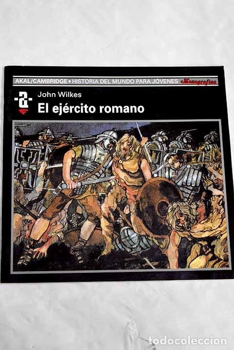 Libros: El ej&eacute;rcito romano: Wilkes, John.- Wilkes, John - Foto 1