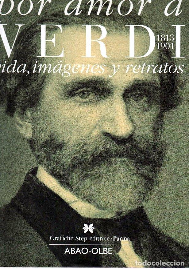Libros: Por amor a Verdi 1813-1901. Vida, im&aacute;genes y retratos - VVAA